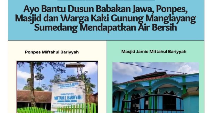 Alirkan Air Untuk Ponpes Miftahul Bariyyah Gunung Manglayang Dusun Babakan Jawa, Sumedang